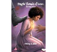 Fragile Threads of Love: The Final Strand