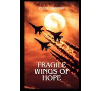 Fragile Wings of Hope