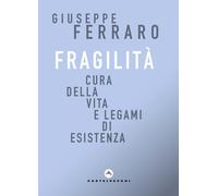 FRAGILITÀ - Ferraro Giuseppe - 2020 - Castelvecchi