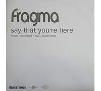 FRAGMA - SAY THAT YOU'RE HERE (RIVA)