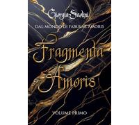 Fragmenta Amoris: Volume 1: 3