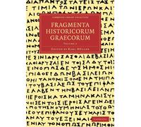 Fragmenta Historicorum Graecorum: Volume 2