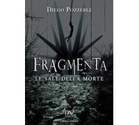 Fragmenta. Le sale della morte