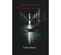 Fragmentada en el nombre del padre...