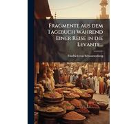 Fragmente aus dem Tagebuch Während Einer Reise in die Levante...