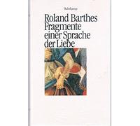 Fragmente einer Sprache der Liebe