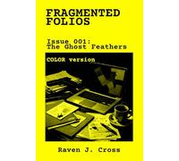 Fragmented Folios: Issue 001: The Ghost Feathers IN COLOR | 6x9, 54 Pages Premium Color | Bite-sized Crime Thriller Short Story with Illustrations