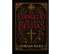 Fragmentos de lo Desconocido - El Evangelio De Las Bestias