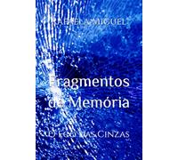 Fragmentos de Memória: O Eco das Cinzas