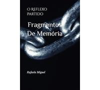 Fragmentos De Memória: O Reflexo Partido: 1