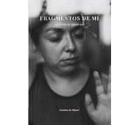 Fragmentos de mí: La huella de quien soy