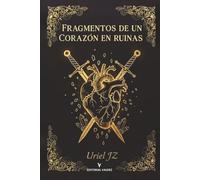 Fragmentos de un corazón en ruinas