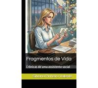 Fragmentos de Vida: Crônicas de uma assistente social