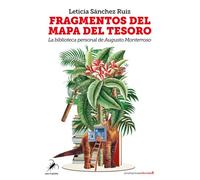 Fragmentos del mapa del tesoro: La biblioteca personal de Augusto Monterroso: 6