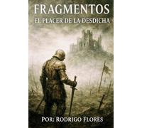 Fragmentos: El Placer de la Desdicha