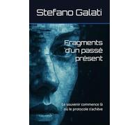 Fragments d’un passé présent: Le souvenir commence là où le protocole s’achève: 1