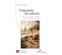 Fragments de cultures: De la déculturation à la résilience dans les littératures insulaires