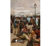 Fragments d'oubli et de mémoire