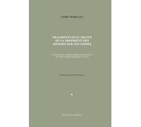 Fragments d'un traité de la propriété des hommes sur les choses