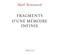 Fragments d'une mémoire infinie