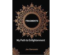 Fragments: My Path to Enlightenment
