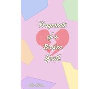 Fragments of a Broken Youth