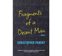 Fragments of a Decent Man