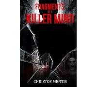 Fragments of a Killer Mind
