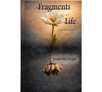 Fragments of a Life: a collection of stories