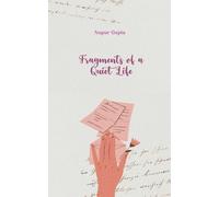 Fragments of a Quiet Life