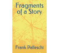 Fragments of a Story