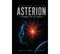 Fragments of Asterion: The Mind is the Last Frontier: 1