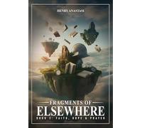 Fragments of Elsewhere: Book 2: Faith, Hope & Prayer