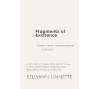 Fragments of Existence: Shadow Work Planner 2026-2027 | Moon Phase Weekly Planner for Healing, Self Growth & Reflection: A Guided Journal for ... Healing, and Becoming Through Release