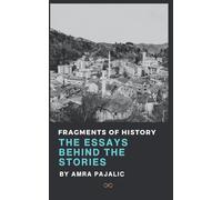 Fragments of History: The Essays Behind the Stories: 0.25