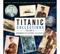 Mike Beatty George Behe John Lamore Titanic Collections Volum (Copertina rigida)