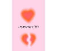 Fragments Of Life
