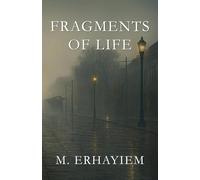 Fragments of Life