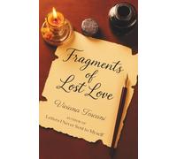 Fragments of Lost Love: A soft ache for those who still carry echoes of goodbye