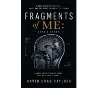 Fragments of Me Chad's Story