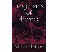 Fragments of Phoenix
