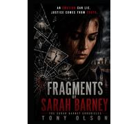 Fragments of Sarah Barney: The Sarah Barney Chronicles