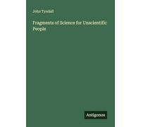 Fragments of Science for Unscientific People