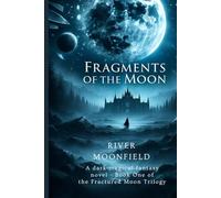Fragments of the Moon: A dark magical fantasy novel-Book one of the Fractured Moon Trilogy