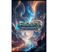 Fragments of Tomorrow