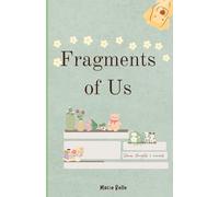 Fragments Of Us