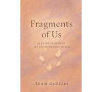 Fragments Of Us: In Every Fragment We Found Reason To Stay.
