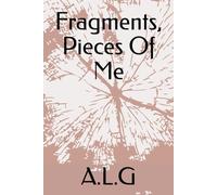 Fragments, Pieces Of Me