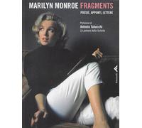 Fragments. Poesie, appunti, lettere. Ediz. illustrata