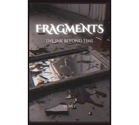 FRAGMENTS: The Ink Beyond Time
